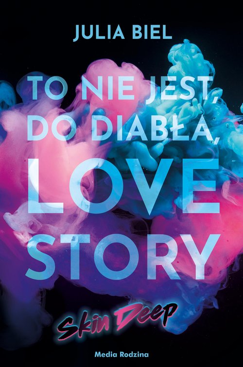 Image of To nie jest, do diabła, love story Skin deep