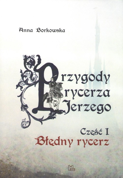 Image of Przygody rycerza Jerzego 1 Błędny Rycerz