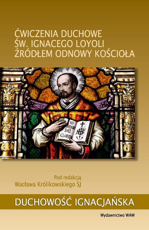 Image of Ćwiczenia duchowe św. Ignacego Loyoli źródłem odnowy Kościoła