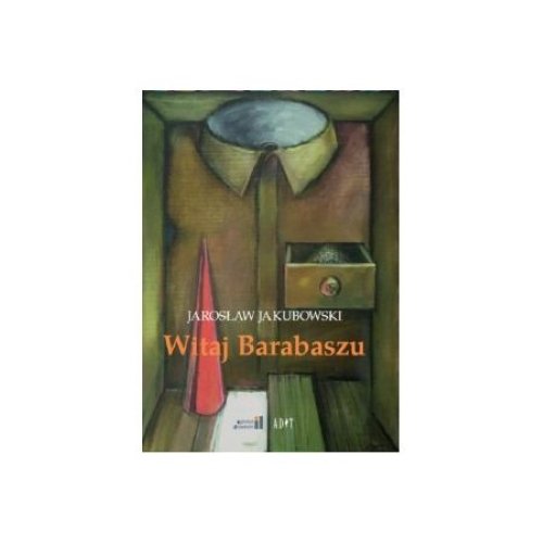 Image of Witaj Barabaszu. Nowe dramaty