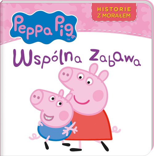 Image of Peppa Pig Historie z morałem Wspólna zabawa