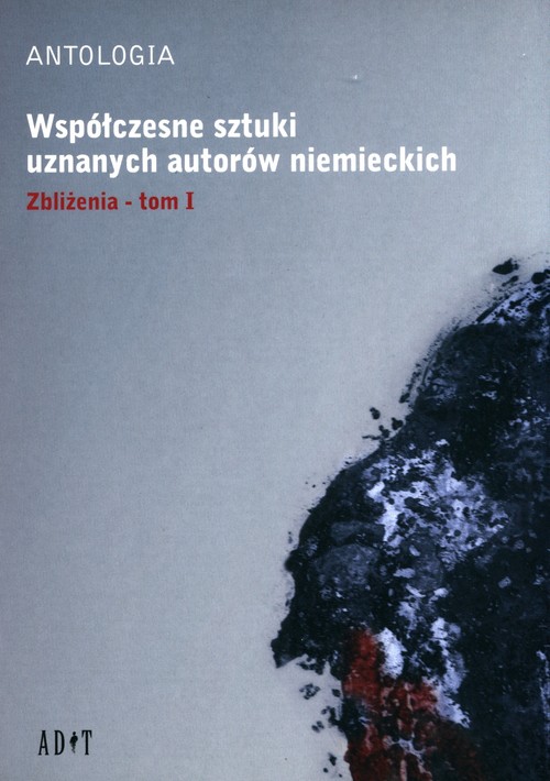 Image of Współczesne sztuki uznanych autorów niemieckich Tom 1 Zbliżenia