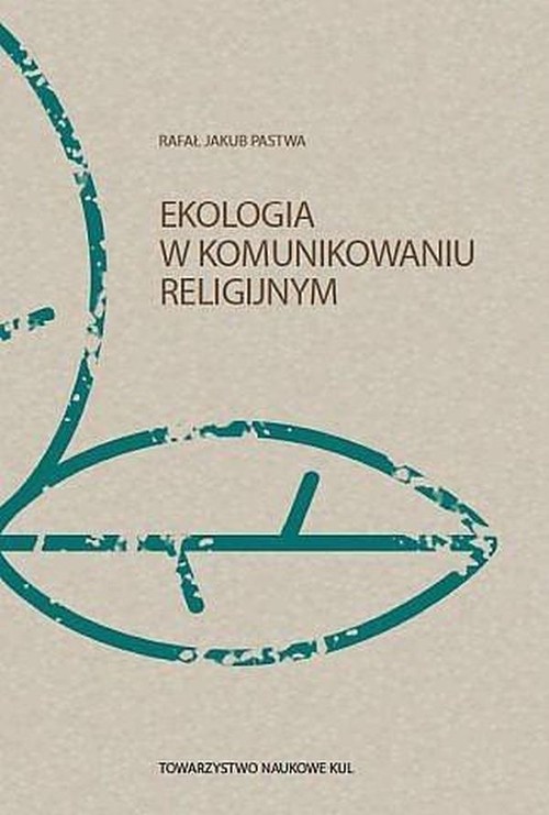 Image of Ekologia w komunikowaniu religijnym