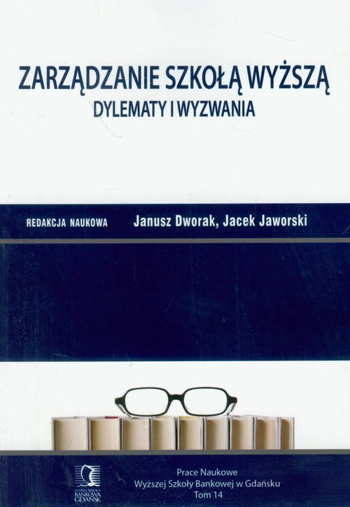 Image of Zarządzanie Szkołą Wyższą dylematy i wyzwania Tom 14