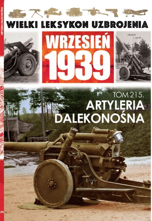 Image of Wielki Leksykon Uzbrojenia Wrzesień 1939 Tom 215 Artyleria dalekonośna
