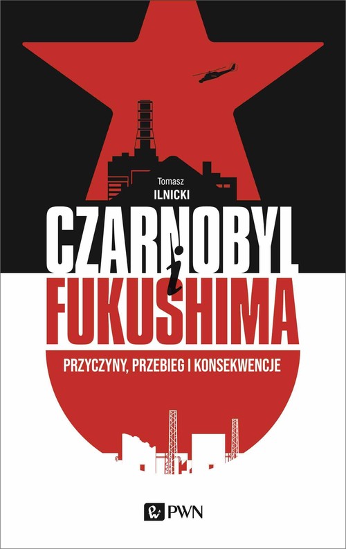 Image of Czarnobyl i Fukushima Przyczyny, przebieg i konsekwencje