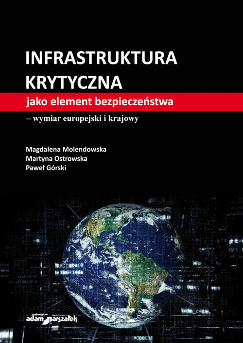 Image of Infrastruktura krytyczna jako element bezpieczeństwa-wymiar europejski i krajowy
