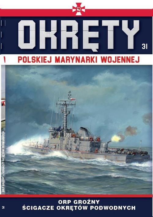 Image of Okręty Polskiej Marynarki Wojennej Tom 31 ORP Groźny