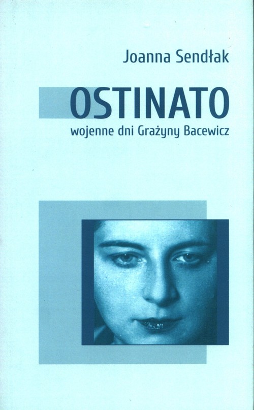 Image of Ostinato wojenne dni Grażyny Bacewicz
