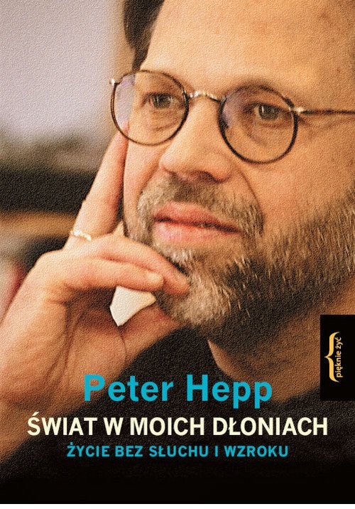Image of Świat w moich dłoniach Życie bez słuchu i wzroku