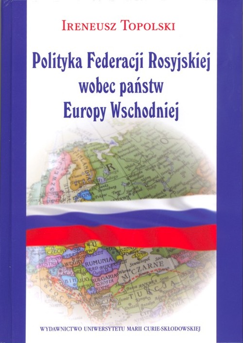 Image of Polityka Federacji Rosyjskiej wobec państw Europy Wschodniej
