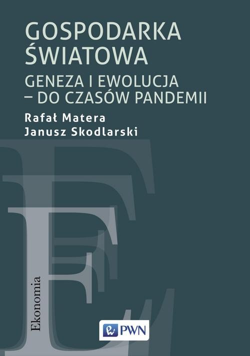 Image of Gospodarka światowa Geneza i ewolucja – do czasów pandemii