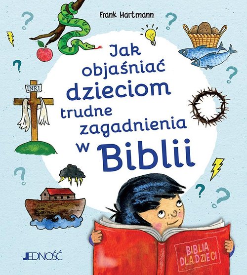 Image of Jak objaśniać dzieciom trudne zagadnienia w Biblii