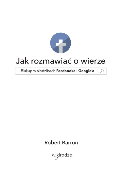 Image of Jak rozmawiać o wierze Biskup w siedzibach Facebooka i Google'a