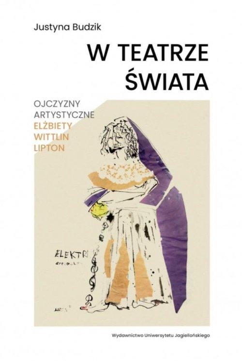 Image of W teatrze świata Ojczyzny artystyczne Elżbiety Wittlin Lipton