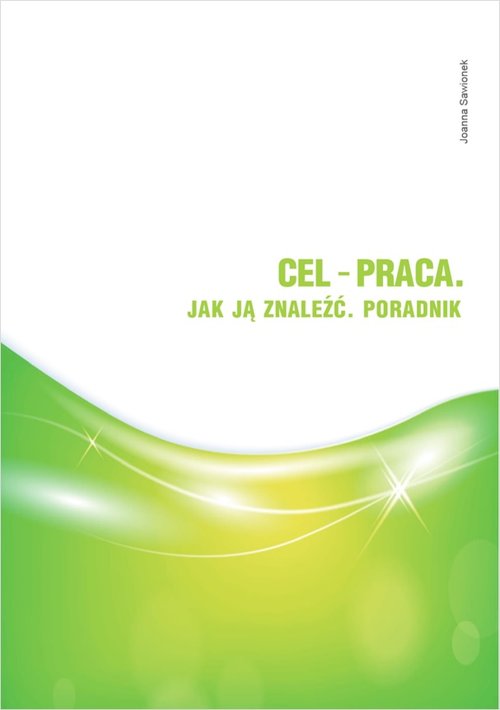 Image of Cel - praca. Jak ją znaleźć. Poradnik