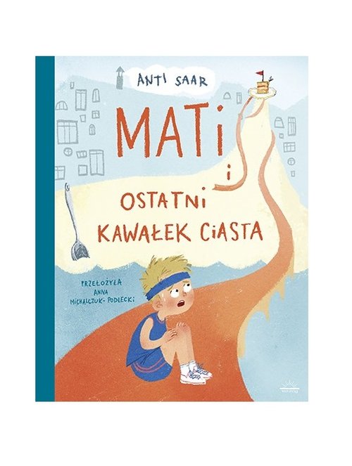 Image of Mati i ostatni kawałek ciasta