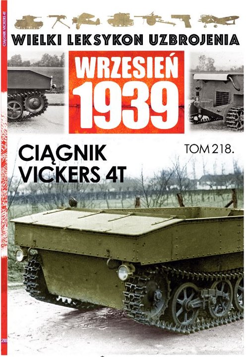 Image of Wielki Leksykon Uzbrojenia. Wrzesień 1939 Tom 218 Ciągnik Vickers 4T
