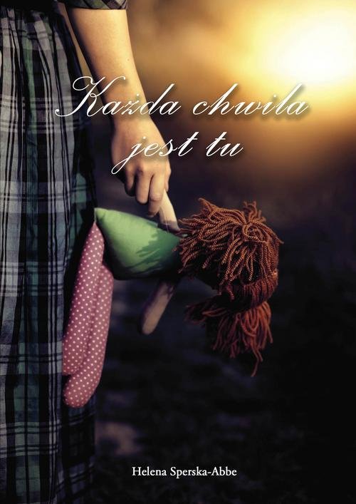 Image of Każda chwila jest tu