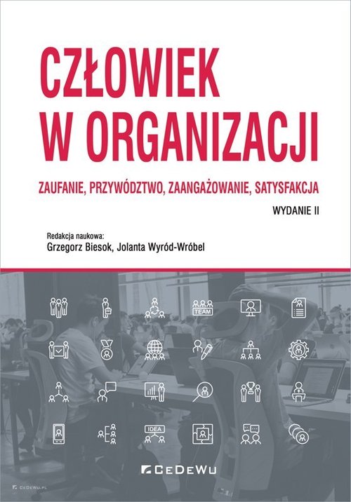 Image of Człowiek w organizacji Zaufanie przywództwo zaangażowanie satysfakcja
