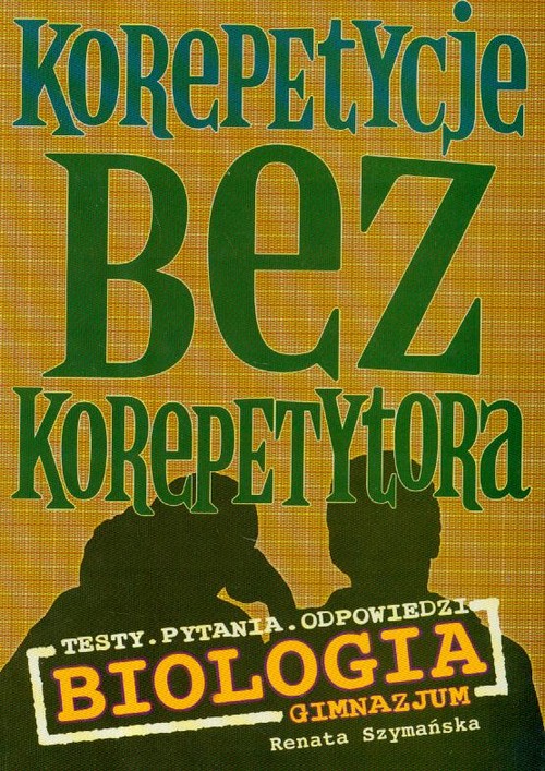 Image of Korepetycje bez korepetytora Biologia testy pytania odpowiedzi