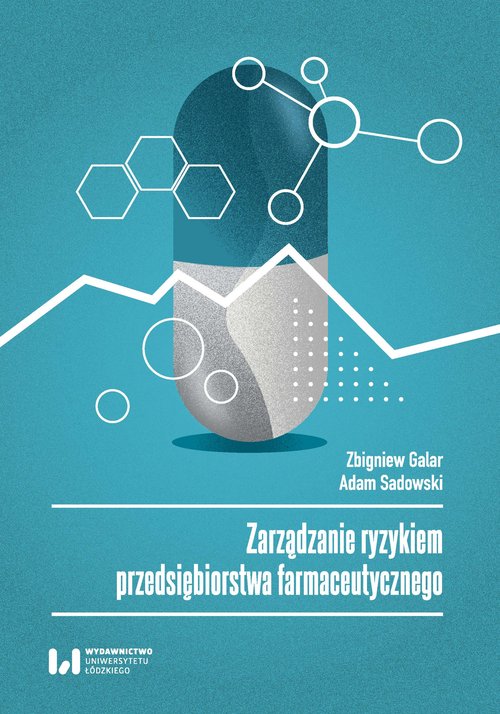 Image of Zarządzanie ryzykiem przedsiębiorstwa farmaceutycznego