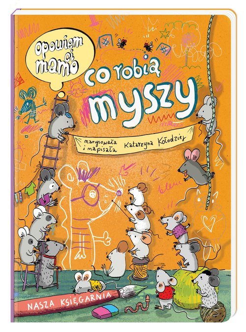 Image of Opowiem ci, mamo co robią myszy