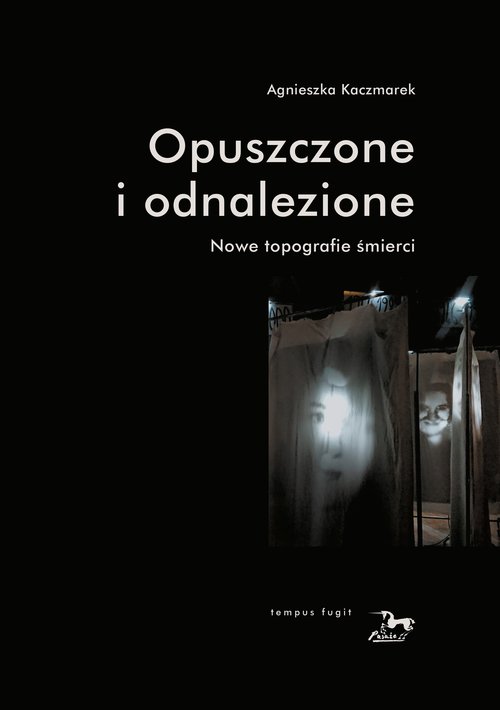 Image of Opuszczone i odnalezione Nowe topografie śmierci