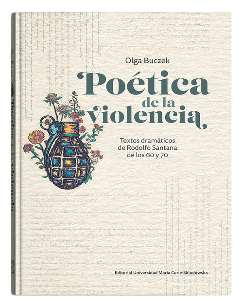 Image of Poética de la violencia Textos dramáticos de Rodolfo Santana de los 60 y 70