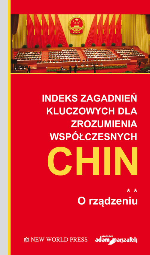 Image of Indeks zagadnień kluczowych dla zrozumienia współczesnych Chin O rządzeniu Tom 2