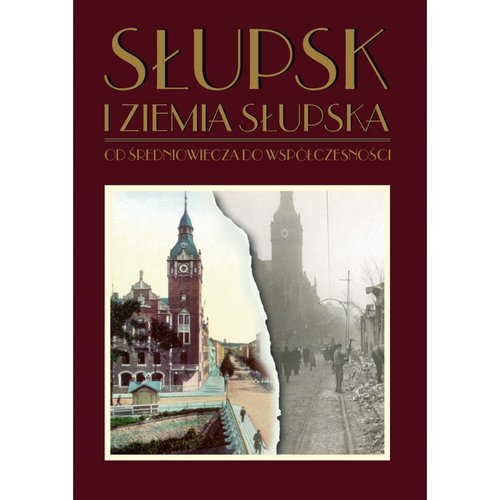 Image of Słupsk i ziemia słupska od średniowiecza do współczesności