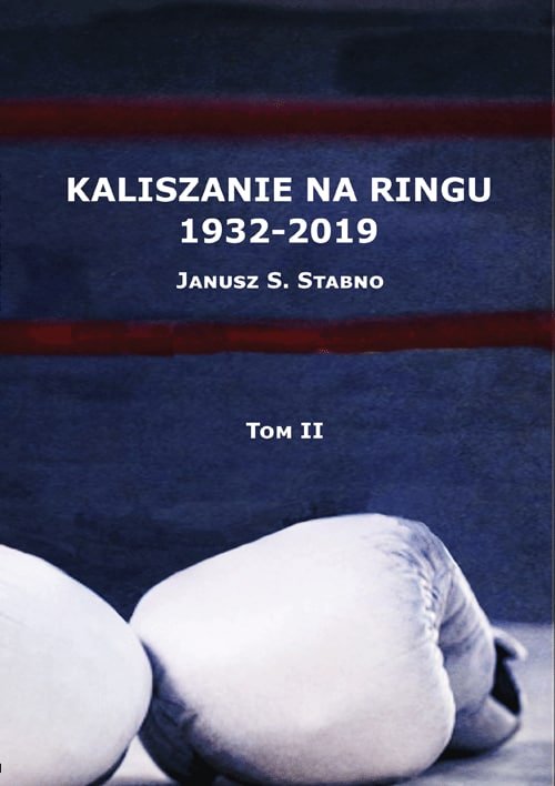 Image of Kaliszanie na ringu 1932-2019 Tom 2