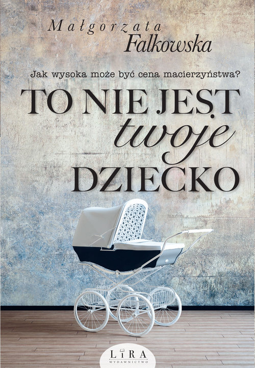 Image of To nie jest twoje dziecko Wielkie Litery