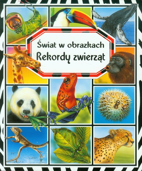 Image of Rekordy zwierząt Świat w obrazkach