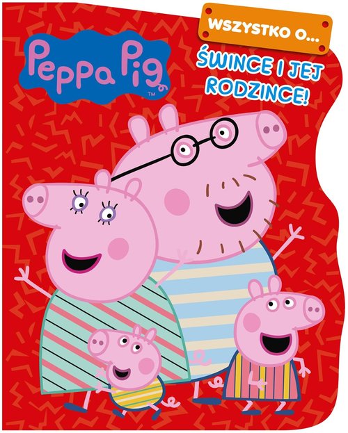 Image of Peppa Pig Wszystko o Śwince i jej rodzince