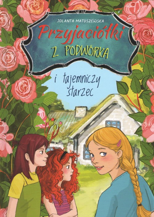 Image of Przyjaciółki z podwórka i tajemniczy starzec