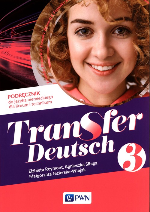 Image of Transfer Deutsch 3 Podręcznik do języka niemieckiego Liceum Technikum