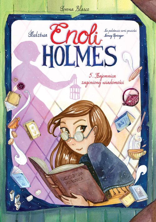 Image of Śledztwa Enoli Holmes Tajemnica zaginionej wiadomości Tom 5
