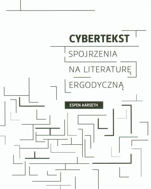 Image of Cybertekst Spojrzenia na literaturę ergodyczną