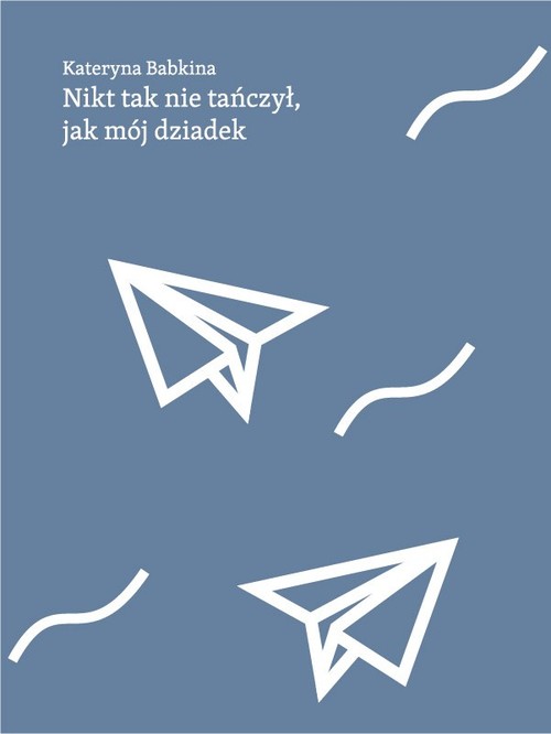 Image of Nikt tak nie tańczył jak mój dziadek