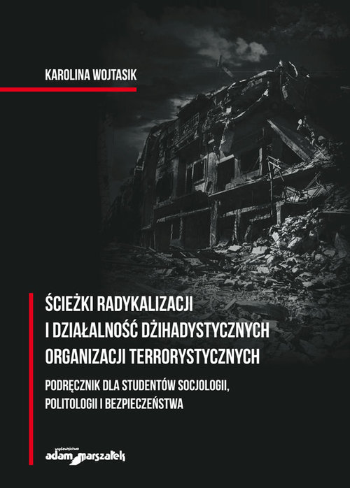 Image of Ścieżki radykalizacji i działalność dżihadystycznych organizacji terrorystycznych