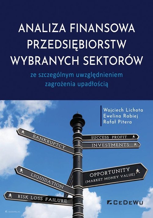 Image of Analiza finansowa przedsiębiorstw wybranych sektorów ze szczególnym uwzględnieniem zagrożenia upadłością