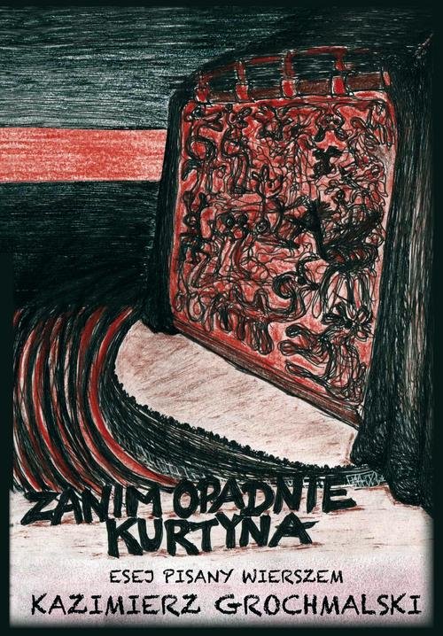Image of Zanim opadnie kurtyna Esej pisany wierszem