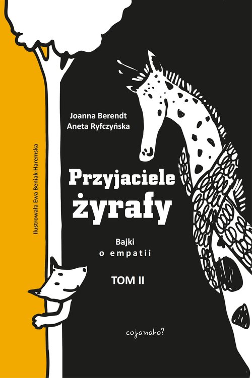 Image of Przyjaciele żyrafy Bajki o empatii Tom 2