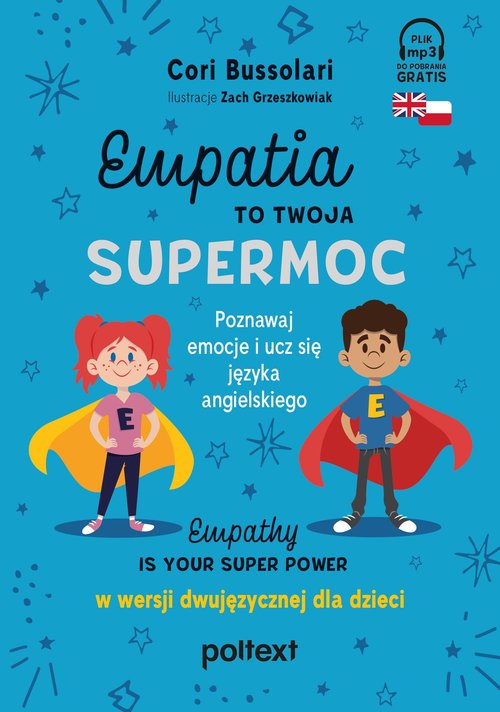 Image of Empatia to twoja Supermoc Empathy Is Your Superpower w wersji dwujęzycznej dla dzieci