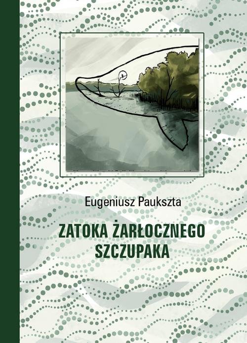 Image of Zatoka Żarłocznego Szczupaka