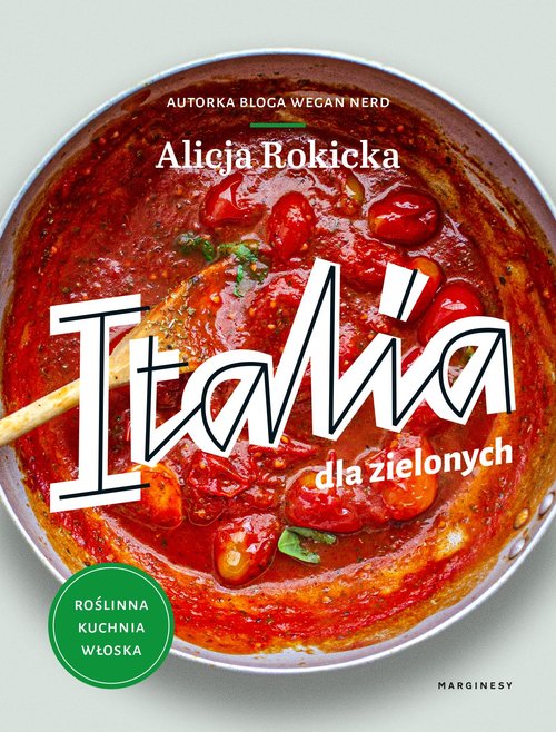 Image of Italia dla zielonych Roślinna kuchnia włoska
