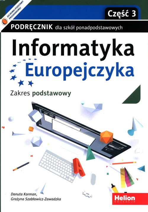 Image of Informatyka Europejczyka Podręcznik Zakres podstawowy Część 3 Szkoły ponadpodstawowe