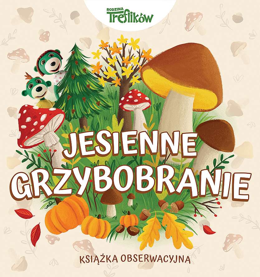 Image of Jesienne grzybobranie. Rodzina Treflików. Książka obserwacyjna