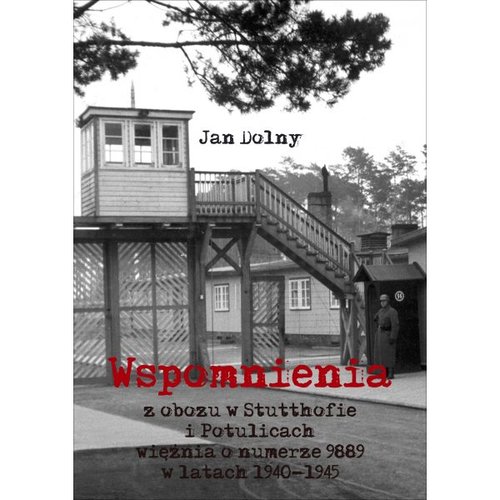 Image of Wspomnienia z obozu w Stutthofie i Potulicach więźnia o numerze 9889 w latach 1940-1945